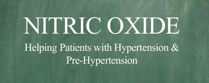 Nitric Oxide Helping Patients with Hypertension & Pre-Hypertension